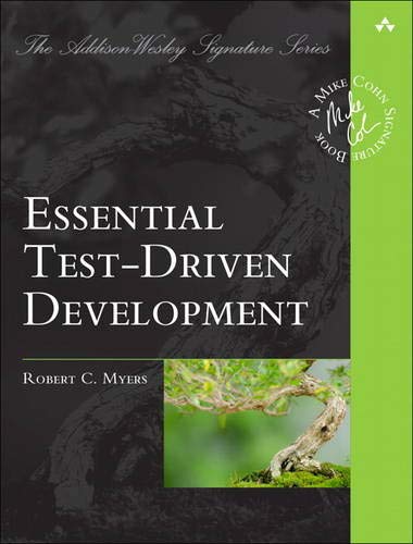 Essential Test-Driven Development (Addison-Wesley Signature Series (Cohn))