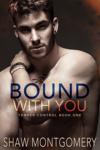Bound with You: A Bound & Controlled Spin-Off (Tender Control Book 1) (English Edition)