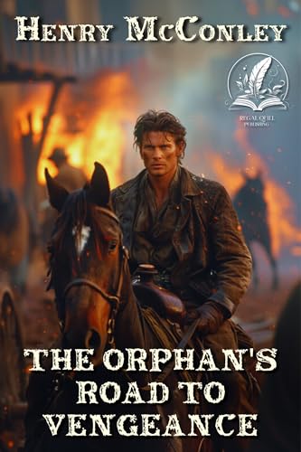 The Orphan's Road to Vengeance: A Historical Western Adventure Novel (Heroes of the Wild Frontier)