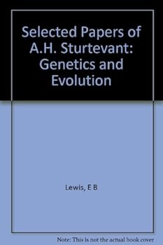 Hardcover Genetics and evolution, selected papers of A. H. Sturtevant Book