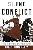 Silent Conflict: A Hidden History of Early Soviet-Western Relations