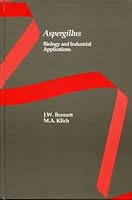 Aspergillus: Biology and Industrial Applications 0750691247 Book Cover