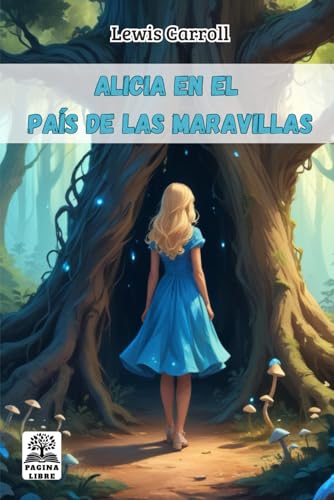 Alicia en el país de las maravillas (Spanish Edition)