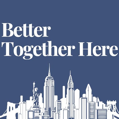 Couverture de Better Together Here: Exploring NYC