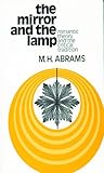  The Mirror and the Lamp: Romantic Theory and the Critical Tradition: 360