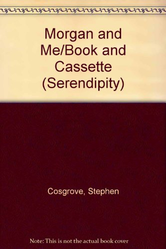 Morgan and Me/Book and Cassette (Serendipity) 0843111720 Book Cover