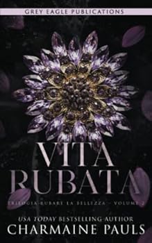 Vita rubata (Trilogia Rubare la bellezza) - Book #2 of the Beauty in the Stolen