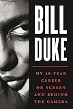 Bill Duke: My 40-Year Career on Screen and behind the Camera