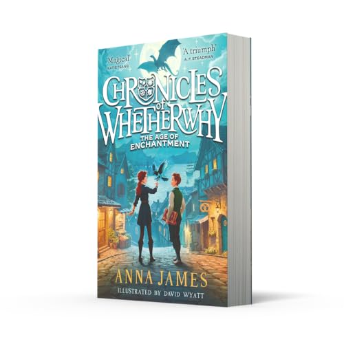 Image of Chronicles of Whetherwhy: The Age of Enchantment: New for 2024, a thrilling illustrated fantasy adventure from the author of the acclaimed Pages & Co series: (1)