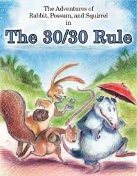 Paperback The Adventures of Rabbit, Possum, and Squirrel in the 30/30 Rule Book