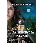 Las guerreras Maxwell, 10. Una herencia salvaje