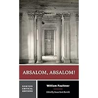 Absalom, Absalom!: A Norton Critical Edition