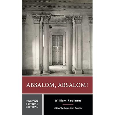 Absalom, Absalom!: A Norton Critical Edition