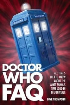 Paperback Doctor Who FAQ: All That's Left to Know About the Most Famous Time Lord in the Universe Book