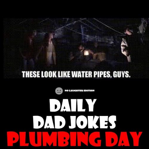[No Laughter Version] World Plumbing Day! Pipe through these 52 dad jokes! 11 March 2026 Podcast Por  arte de portada
