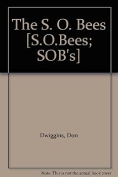 Mass Market Paperback The S. O. Bees [S.O.Bees; SOB's] Book