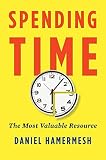 Spending Time: The Most Valuable Resource