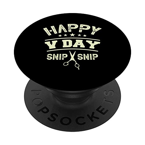 Happy v day snip snip for a Sterilized man Vasectomy PopSockets Swappable PopGrip, Black