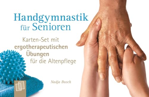 Handgymnastik für Senioren: Karten-Set mit ergotherapeutischen Übungen für die Altenpflege