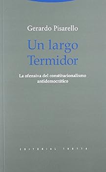 Paperback Un largo Termidor: La ofensiva del constitucionalismo antidemocrático [Spanish] Book