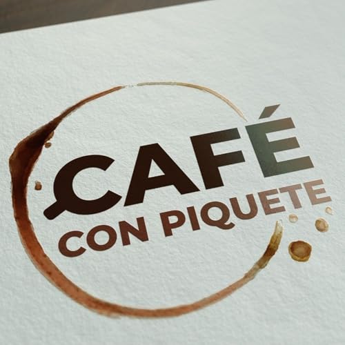 CAF&Eacute; CON PIQUETE | 19 DE FEBRERO 2026