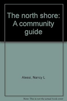 The north shore: A community guide
