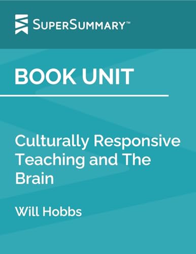 Book Unit: Culturally Responsive Teaching and The Brain by Zaretta L. Hammond (SuperSummary)
