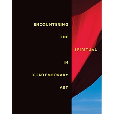 Encountering the Spiritual in Contemporary Art (Nelson-Atkins Museum of Art