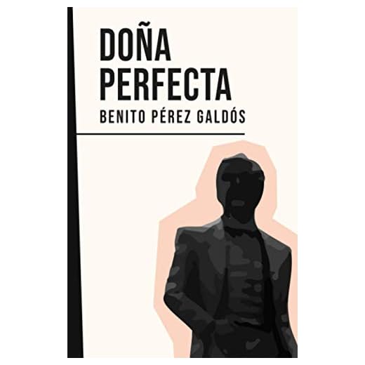 Doña Perfecta: Benito Pérez Galdós