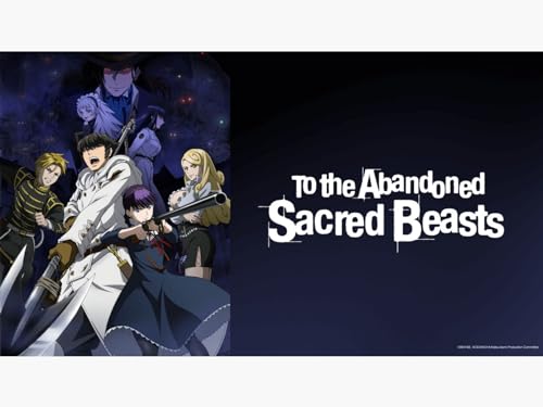  To the Abandoned Sacred Beasts