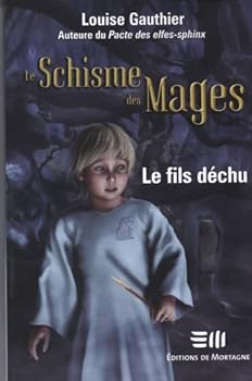 Paperback Le Schisme des Mages 3 : Le fils déchu [French] Book