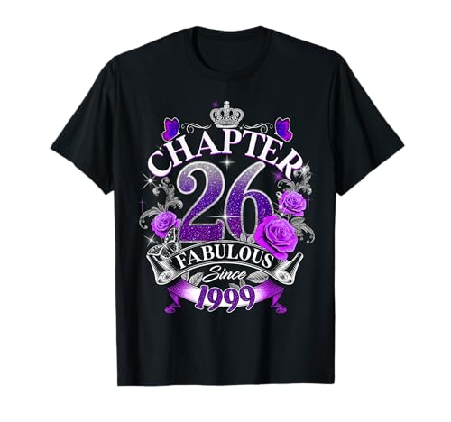 Womens Chapter 26 Fabulous Since 1999 26th Birthday Queen Camiseta