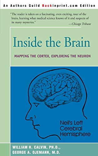 Inside the Brain: An Enthralling Account of the Structure and Workings of the Human Brain