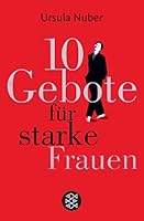 10 Gebote für starke Frauen 3596161142 Book Cover