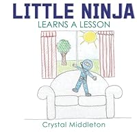 Little Ninja: Learns a Lesson 0578329093 Book Cover