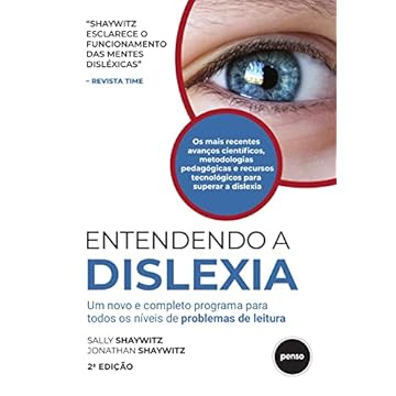 Capa do livro Entendendo a Dislexia: Um Novo e Completo Programa para Todos os Níveis de Problemas de Leitura