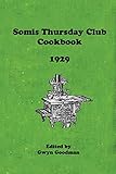 The Somis Thursday Club Cookbook: A Collection of Old Recipes