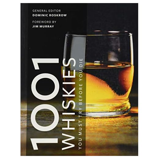 1001 Whiskies You Must Try Before You Die