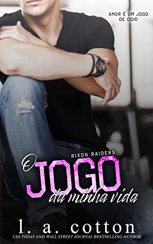 O Jogo Da Minha Vida (Série Rixon Raiders Livro 3)