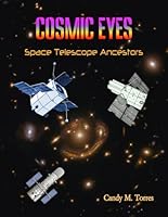 Cosmic Eyes: Space Telescope Ancestors B0CR89TQCP Book Cover