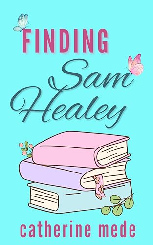Finding Sam Healey (Finding Yourself)