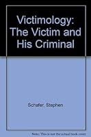 Victimology: The victim and his criminal 0879098740 Book Cover