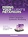 Mining Your Client's Metaphors: A How-To Workbook on Clean Language and Symbolic Modeling, Basics Part I: Facilitating Clarity