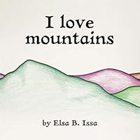 I Love Mountains 1735355712 Book Cover