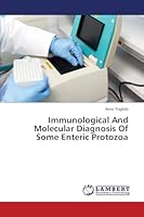 Immunological And Molecular Diagnosis Of Some Enteric Protozoa 3659765406 Book Cover