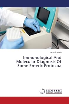 Paperback Immunological And Molecular Diagnosis Of Some Enteric Protozoa Book