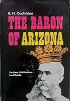 The Baron of Arizona B0006BOEXC Book Cover