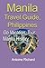 Manila Travel Guide, Philippines: Go Vacation, Tour, Manila History