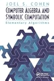 Computer Algebra and Symbolic Computation: Elementary Algorithms