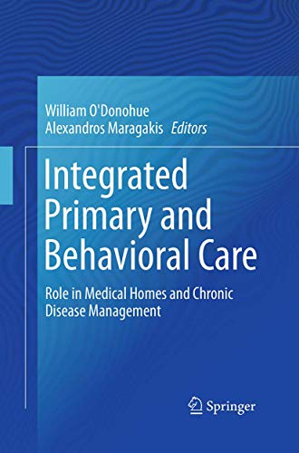 Integrated Primary and Behavioral Care: Role in Medical Homes and Chronic Disease Management
